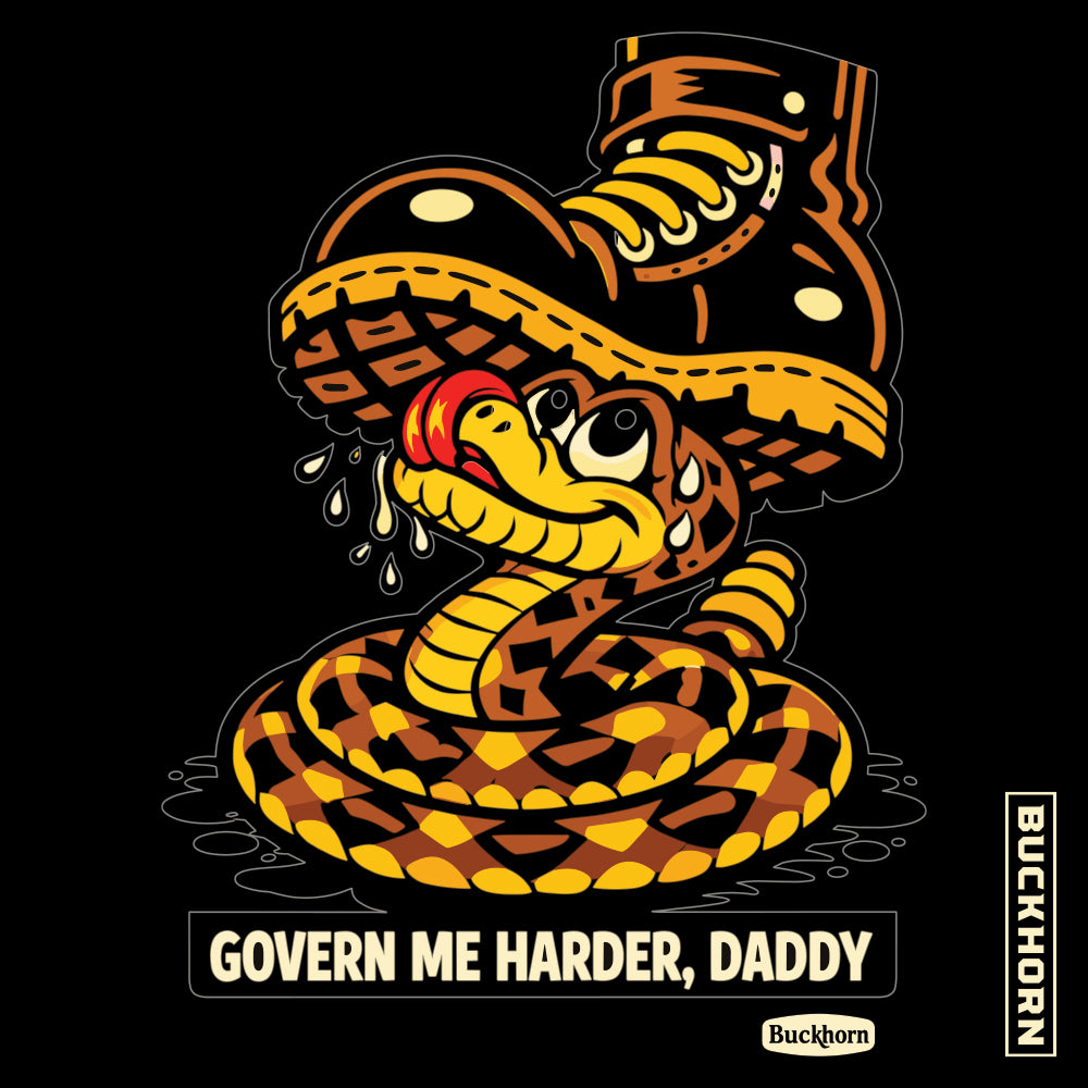 Govern Me Harder, Daddy T-Shirt