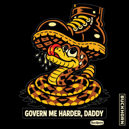Govern Me Harder, Daddy T-Shirt