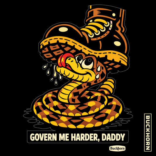Govern Me Harder, Daddy T-Shirt