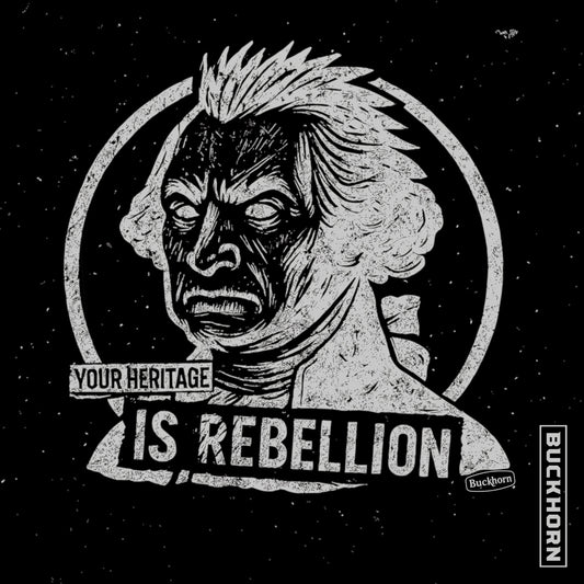 Your Heritage is Rebellion T-Shirt
